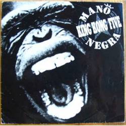 Mano Negra : King-Kong Five